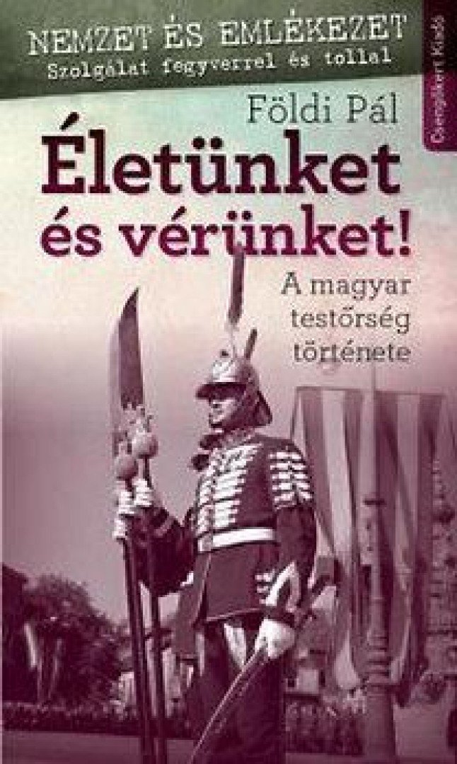 FÖLDI PÁL - Életünket és vérünket [antikvár]