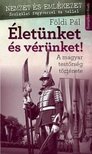 FÖLDI PÁL - Életünket és vérünket [antikvár]