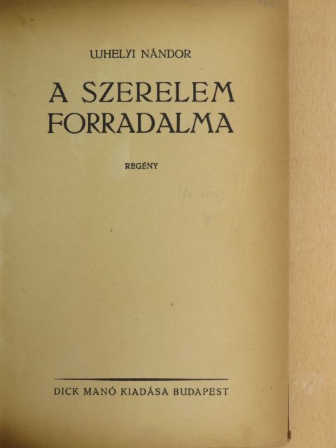 Ujhelyi Nándor - A szerelem forradalma [antikvár]