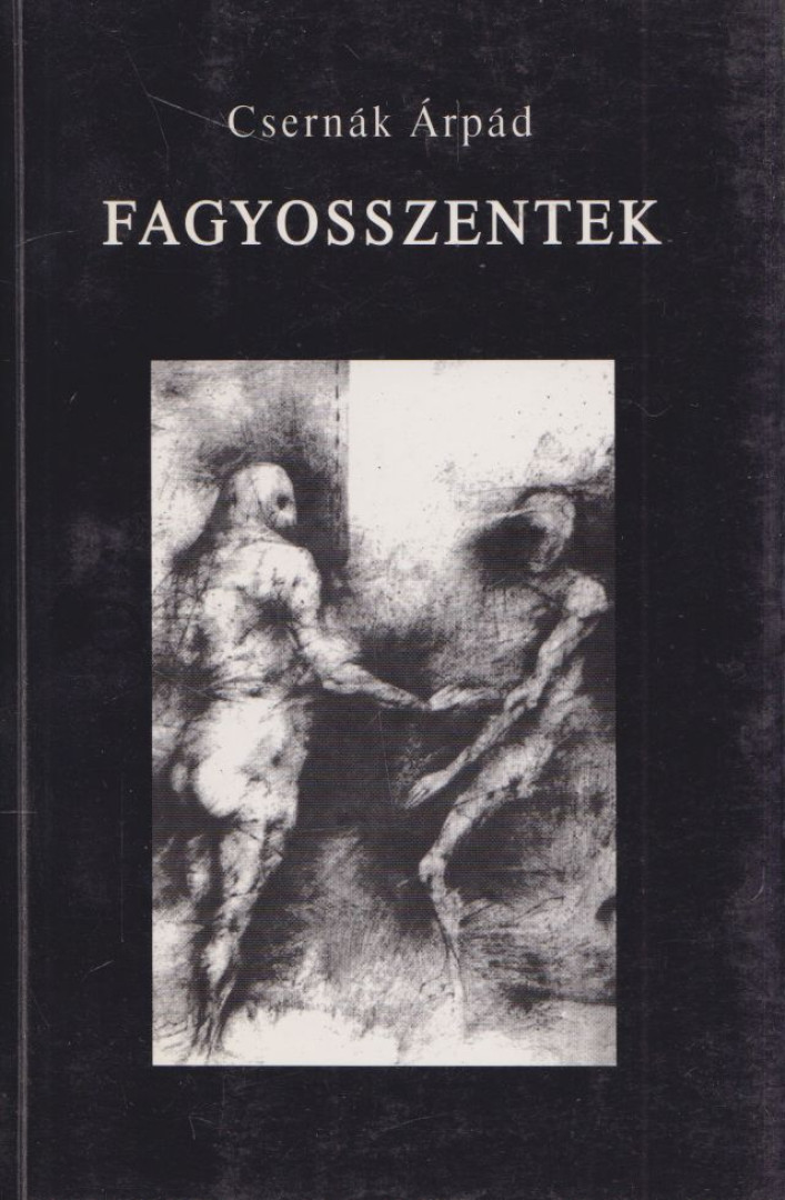 Csernák Árpád - Fagyosszentek [antikvár]