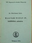 Dr. Fülei Szántó Endre - Magyar nyelv IV. [antikvár]