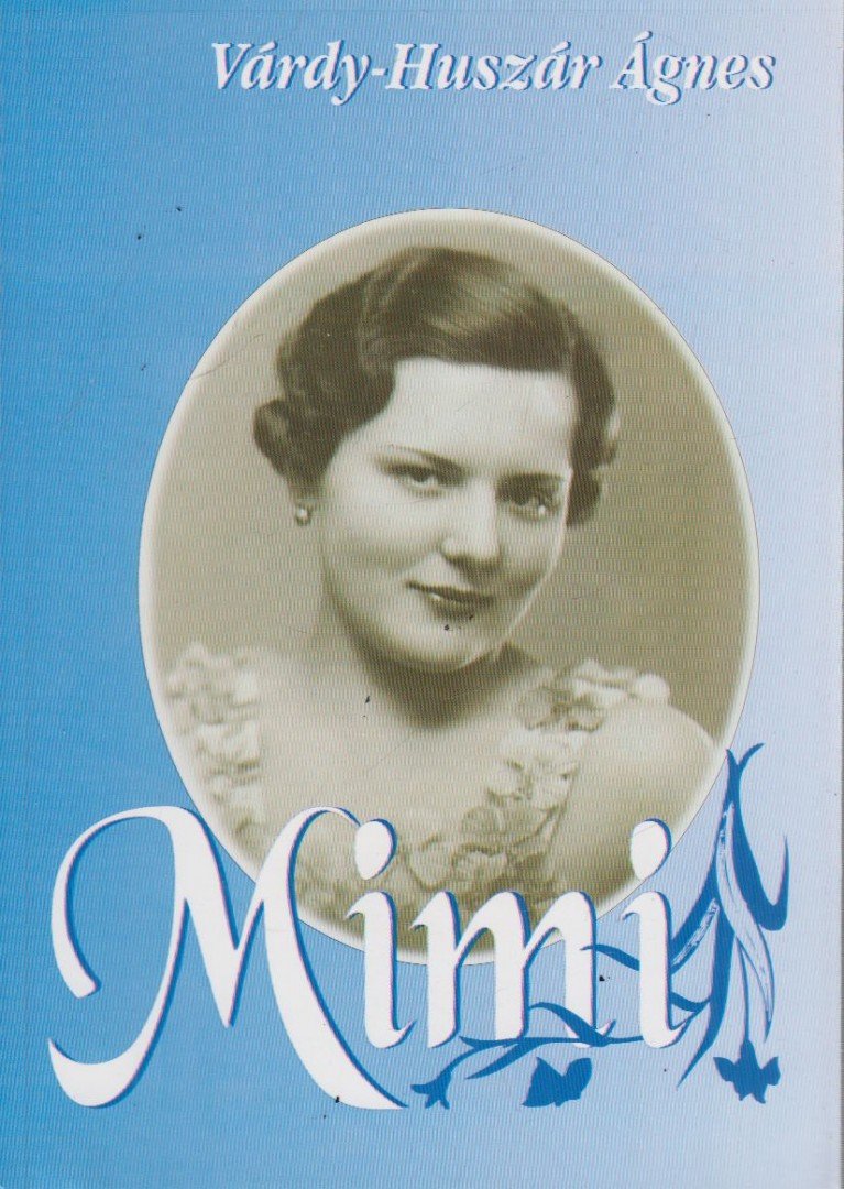 VÁRDY-HUSZÁR ÁGNES - Mimi [antikvár]