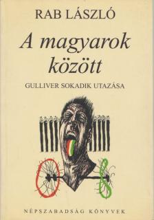 Rab László - A magyarok között [antikvár]