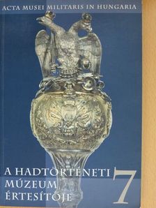 Babucs Zoltán - A Hadtörténeti Múzeum értesítője 7. [antikvár]