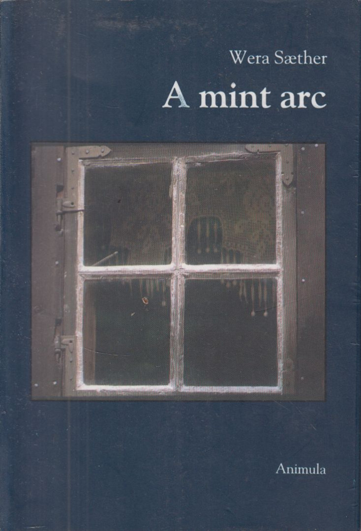 Wera Saether - A mint arc (dedikált) [antikvár]