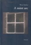 Wera Saether - A mint arc (dedikált) [antikvár]