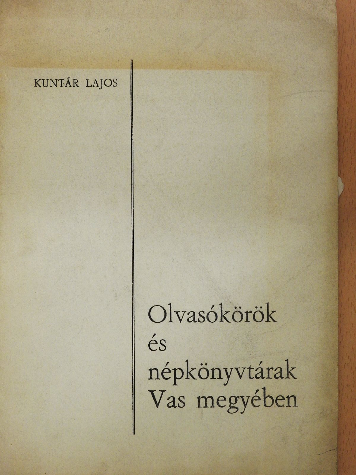 Kuntár Lajos - Olvasókörök és népkönyvtárak Vas megyében (dedikált példány) [antikvár]