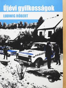 Ludwig Róbert - Újévi gyilkosságok [antikvár]