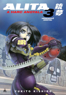 Yukito Kishiro - Alita, a harc angyala 3.