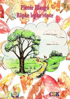 Gépész Bettina Pintérné - Röpke lepke röpte és (J)égtörő [eKönyv: epub, mobi]