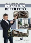 Mlinárik Márton - Hogyan legyél sikeres INGATLANBEFEKTETŐ?!