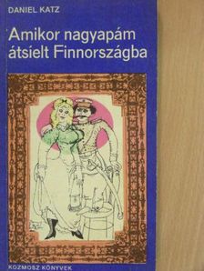 Daniel Katz - Amikor nagyapám átsíelt Finnországba [antikvár]