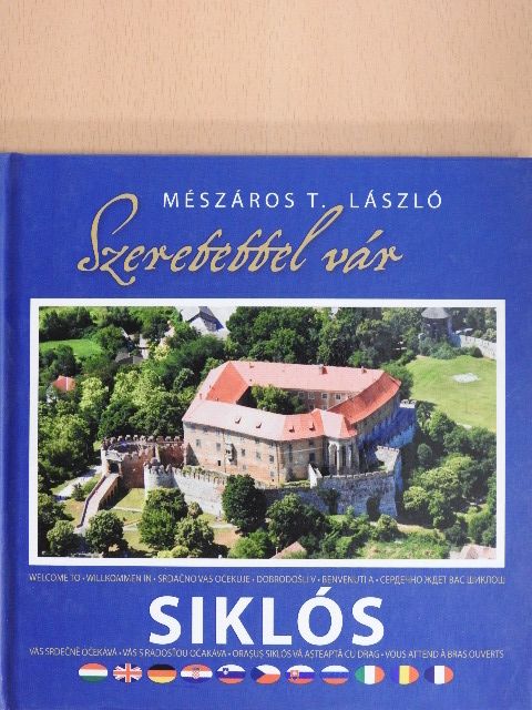 Mészáros T. László - Szeretettel vár Siklós [antikvár]