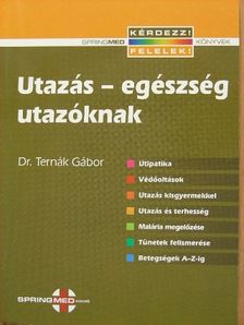 Dr. Ternák Gábor - Utazás-egészség utazóknak [antikvár]