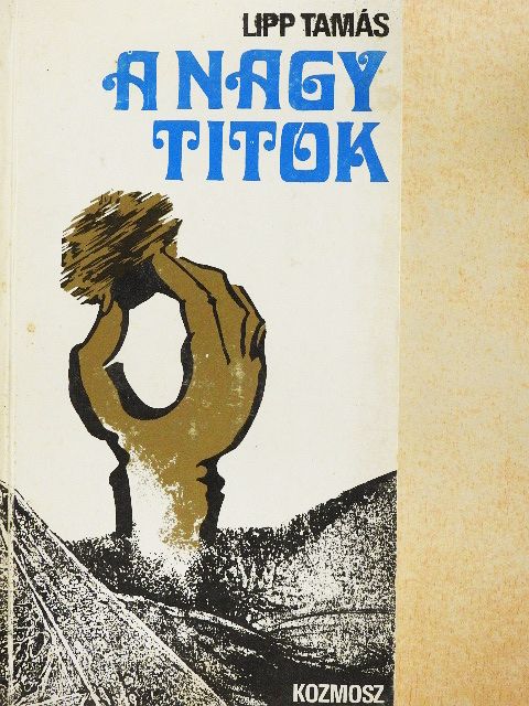 Lipp Tamás - A nagy titok [antikvár]