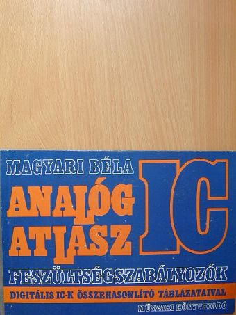 Magyari Béla - Analóg IC atlasz [antikvár]