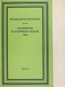 Wesselényi Polixéna - Olaszhoni és schweizi utazás [antikvár]