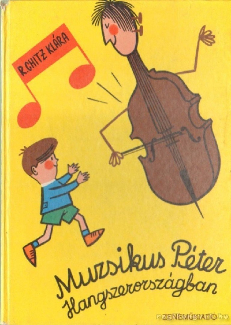 R. CHITZ KLÁRA - Muzsikus Péter Hangszerországban [antikvár]