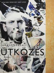 Juhász Gergely - Ütközés [antikvár]
