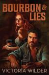 Victoria Wilder - Bourbon and Lies (The Bourbon Boys Series, Book 1)
