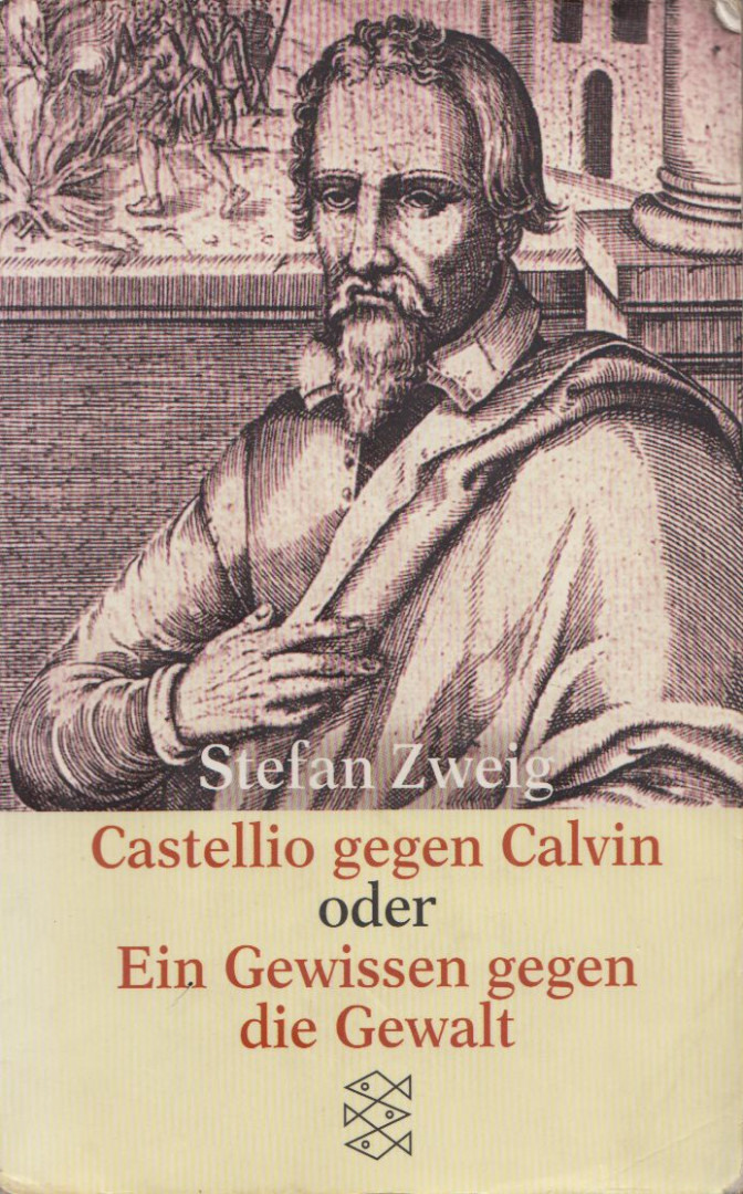 Castellio gegen Calvin oder Ein Gewissen gegen die Gewalt [antikvár]