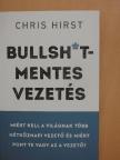 Chris Hirst - Bullsh*tmentes vezetés [antikvár]