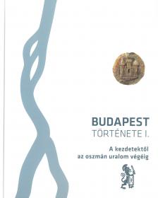 Hermann István[szerk.] - Kenyeres István[szerk.] - Budapest története I. kötet