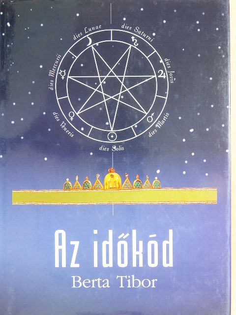 Berta Tibor - Az időkód [antikvár]