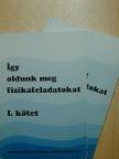 Boros Dezső - Így oldunk meg fizikafeladatokat I-II. [antikvár]