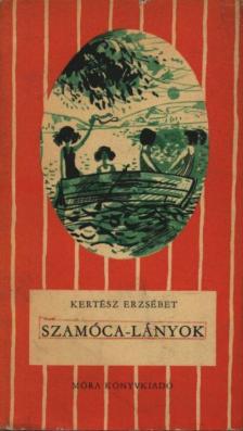 Kertész Erzsébet - Szamóca-lányok [antikvár]