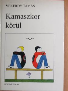 Vekerdy Tamás - Kamaszkor körül [antikvár]