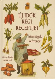 Horváth Ágnes - Új idők régi receptjei [antikvár]