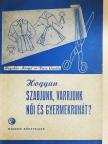 Hegedűs Margit - Hogyan szabjunk, varrjunk női és gyermekruhát? [antikvár]