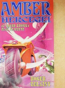 Roger Zelazny - Amber hercegei [antikvár]