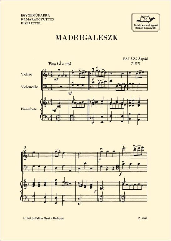 BALÁZS ÁRPÁD - MADRIGALESZK EGYNEMŰKARRA  KAMARAEGYÜTTES KÍSÉRETTEL