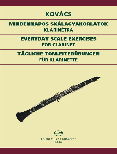 KOVÁCS BÉLA, - MINDENNAPOS SKÁLAGYAKORLATOK KLARINÉTRA