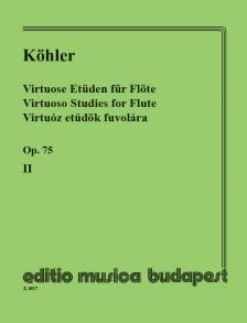 KÖHLER, ERNESTO - VIRTUÓZ ETŰDÖK FUVOLÁRA OP.75/II (PRŐHLE HENRIK)