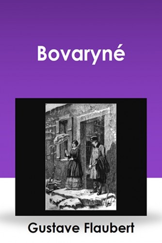 Gustave Flaubert - Bovaryné [eKönyv: epub, mobi]