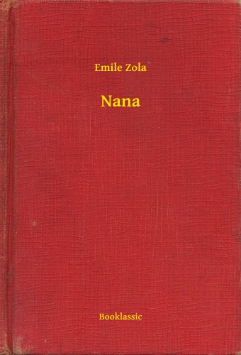 Émile Zola - Nana [eKönyv: epub, mobi]