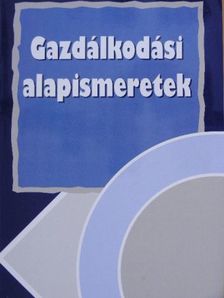 Dr. Burkáné Szolnoki Ágnes - Gazdálkodási alapismeretek [antikvár]
