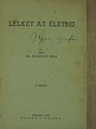 Dr. Schmiedt Béla - Lelket az életbe! [antikvár]