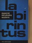 Francisc Pacurariu - Labirintus [antikvár]