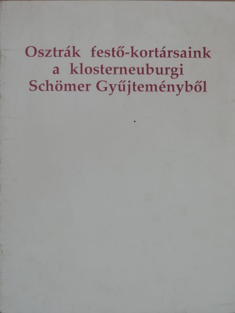 Dieter Ronte - Osztrák festő-kortársaink a klosterneuburgi Schömer Gyűjteményből [antikvár]