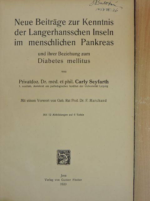 Dr. Carly Seyfarth - Neue Beiträge zur Kenntnis der Langerhansschen Inseln im menschlichen Pankreas und ihrer Beziehung zum Diabetes mellitus [antikvár]