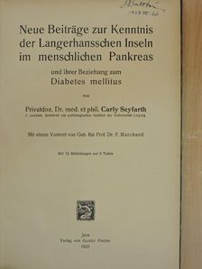 Dr. Carly Seyfarth - Neue Beiträge zur Kenntnis der Langerhansschen Inseln im menschlichen Pankreas und ihrer Beziehung zum Diabetes mellitus [antikvár]