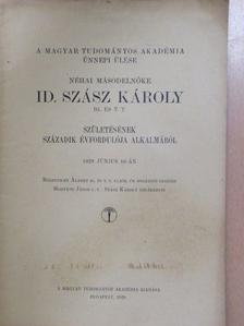 Berzeviczy Albert - A Magyar Tudományos Akadémia ünnepi ülése néhai másodelnöke Id. Szász Károly ig. és t. t. születésének századik évfordulója alkalmából [antikvár]