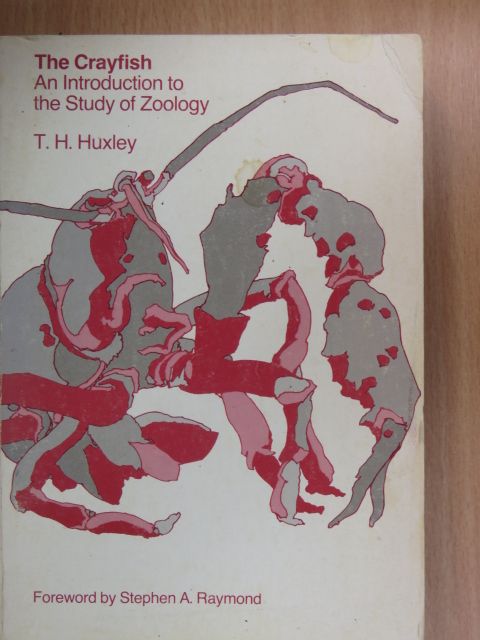 Thomas Henry Huxley - The Crayfish [antikvár]
