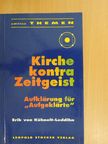 Erik von Kühnelt-Leddihn - Kirche kontra Zeitgeist [antikvár]