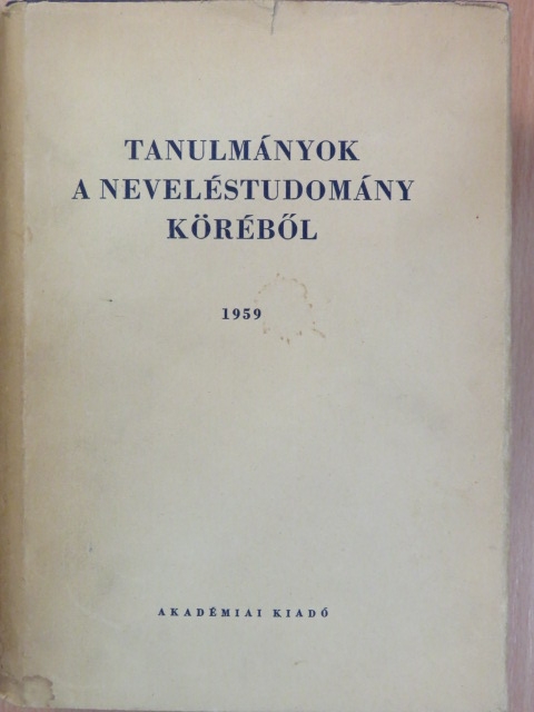 Bakonyi Pál - Tanulmányok a neveléstudomány köréből 1959 [antikvár]