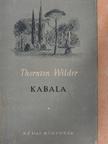 Thornton Wilder - Kabala [antikvár]
